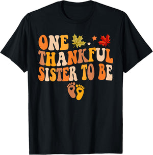 One Thankful Sister To Be Thanksgiving Baby Announcement T-Shirt - T-Shirt | Black