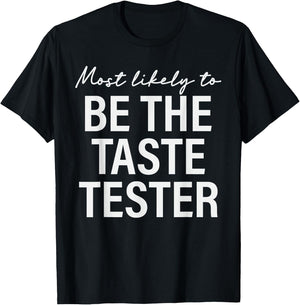 Most Likely to Be the Taste Tester Thanksgiving Matching T-Shirt - T-Shirt | Black