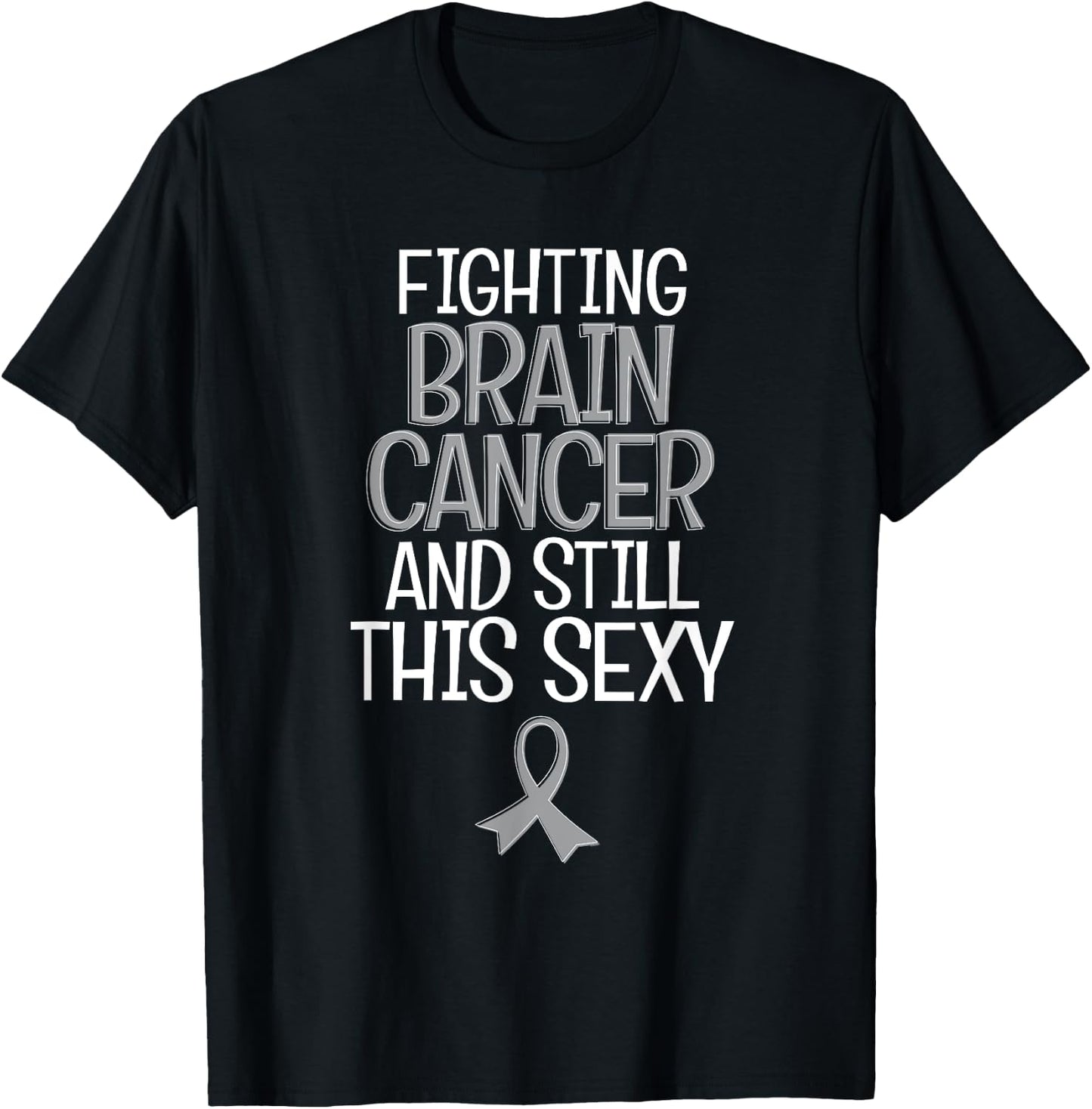 Funny Fighting Brain Cancer Fighter Quote Gift Shirt T-Shirt - T-Shirt | Black