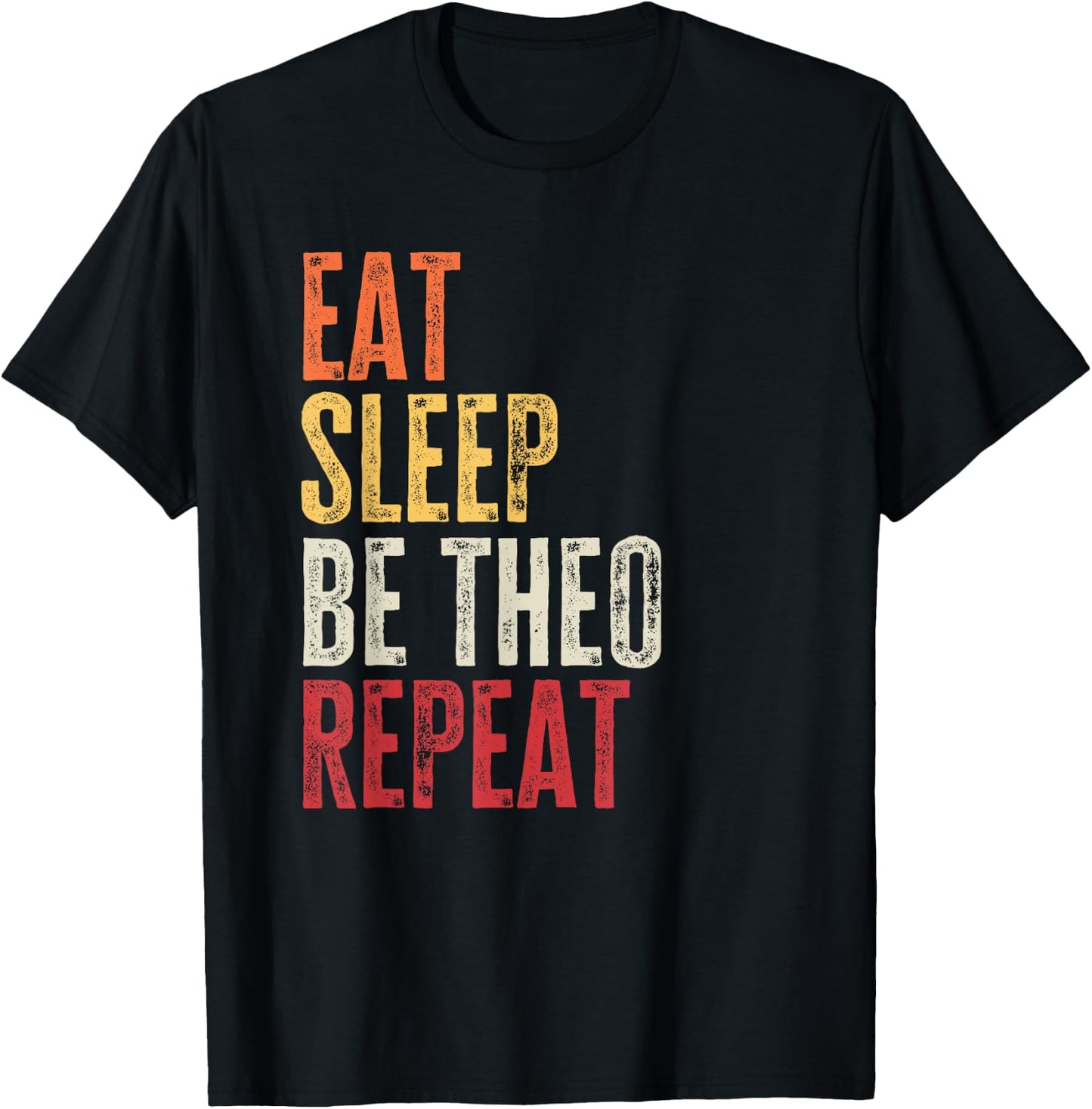 Personalized Name Funny Retro Eat Sleep Be Theo T-Shirt - T-Shirt | Black