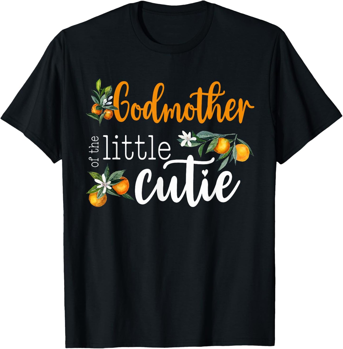 Godmother Little Cutie Baby Shower Orange 1st Birthday Party T-Shirt - T-Shirt | Black