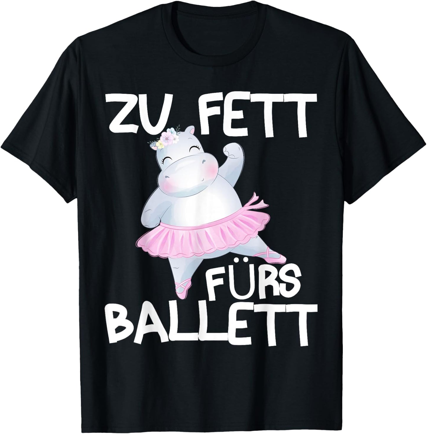 Zu fett fürs Ballett T-Shirt - T-Shirt | Black