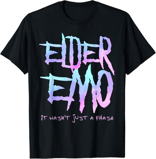 Elder Emo. it Wasn't just a Phase - Funny Emo Goth T-Shirt - T-Shirt | Black