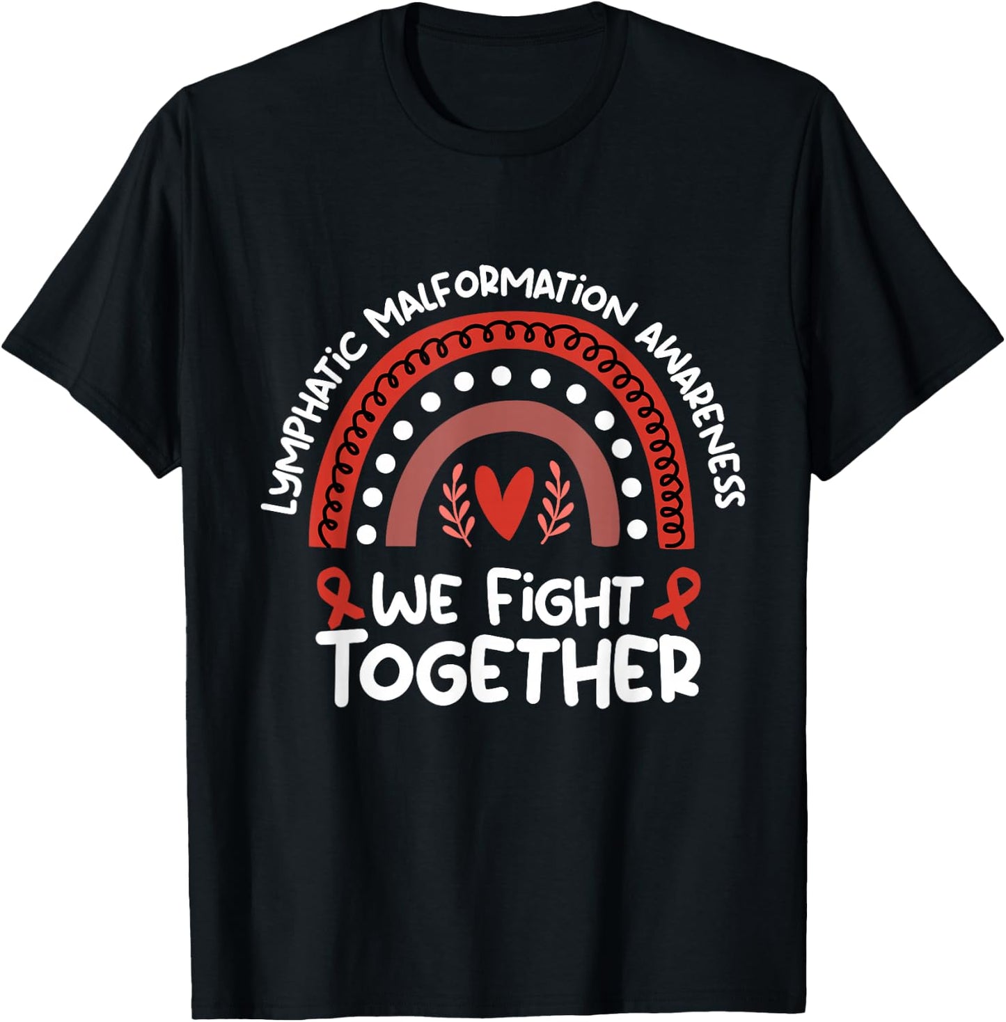 We Fight Together Awareness Stuff | Lymphatic Malformation T-Shirt - T-Shirt | Black