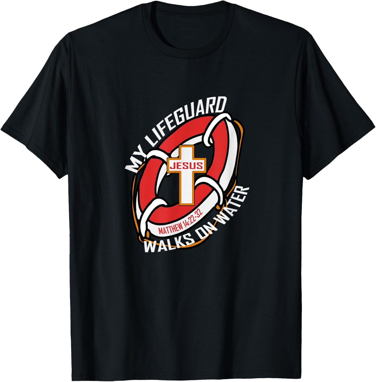My Lifeguard Walks on Water Wear Jesus Christian T-Shirt - T-Shirt | Black