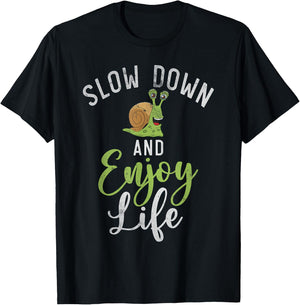 Slow down and enjoy Life Snail T-Shirt - T-Shirt | Black