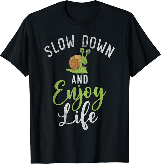 Slow down and enjoy Life Snail T-Shirt - T-Shirt | Black
