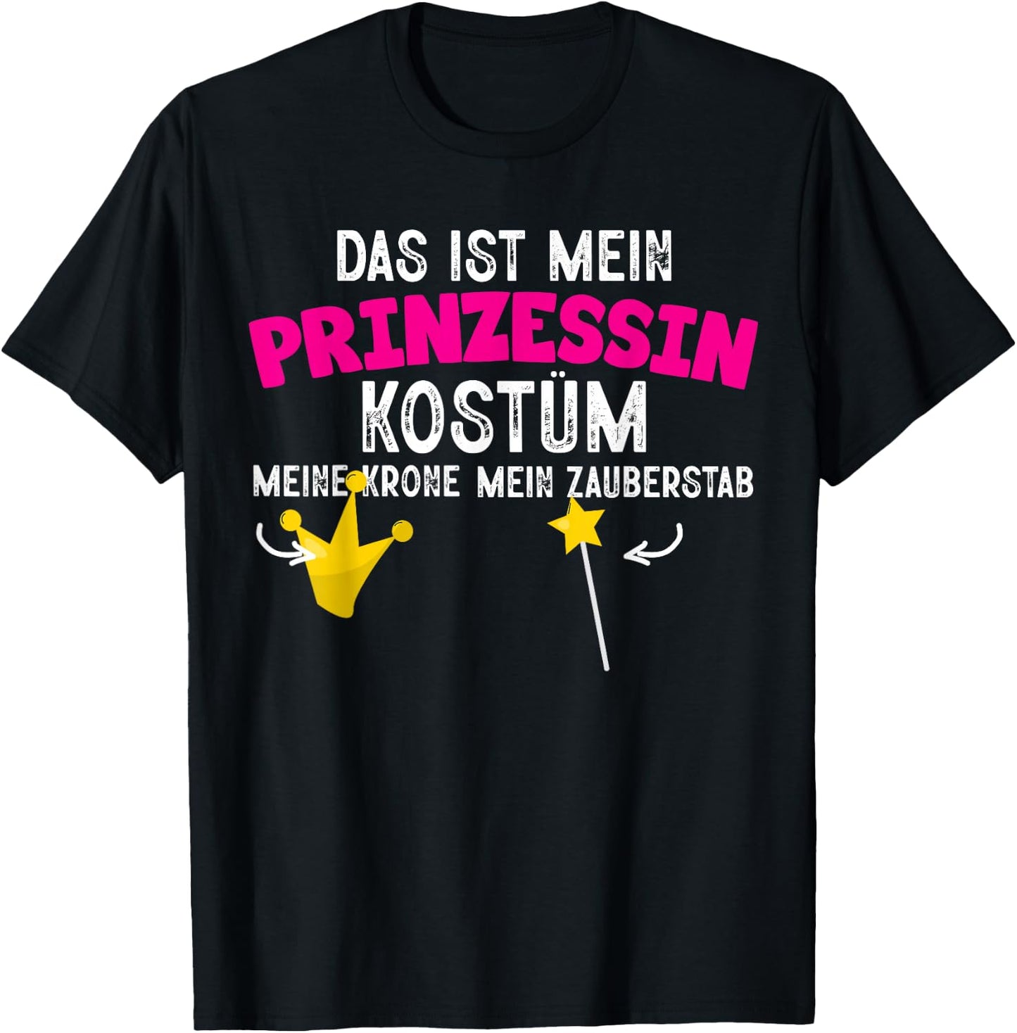 Das Ist Mein Prinzessin Kostüm Fasching Karneval Women's , black T-Shirt - T-Shirt | Black