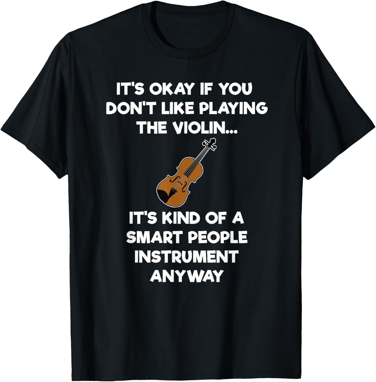 Violin - Funny Smart Violinist Violin Player T-Shirt - T-Shirt | Black