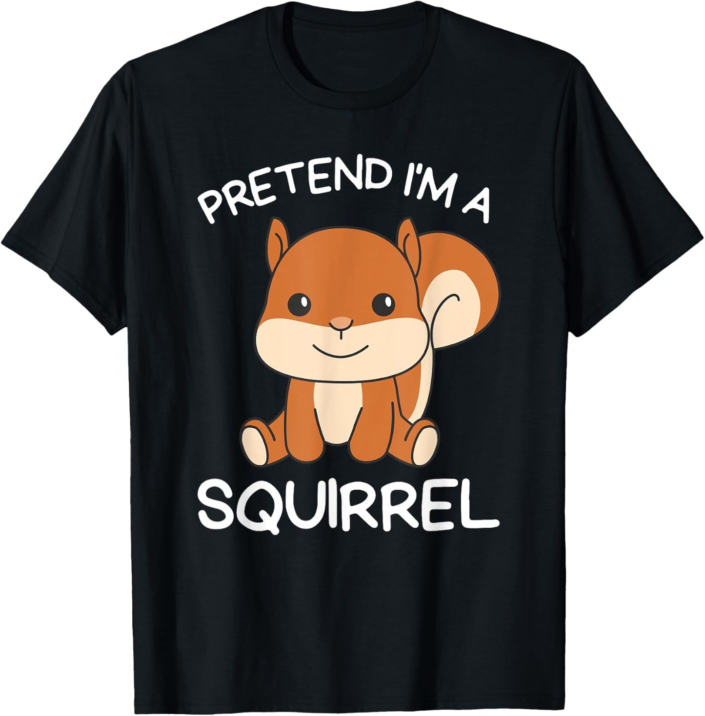 Pretend I'm A Squirrel Halloween Costume T-Shirt - T-Shirt | Black