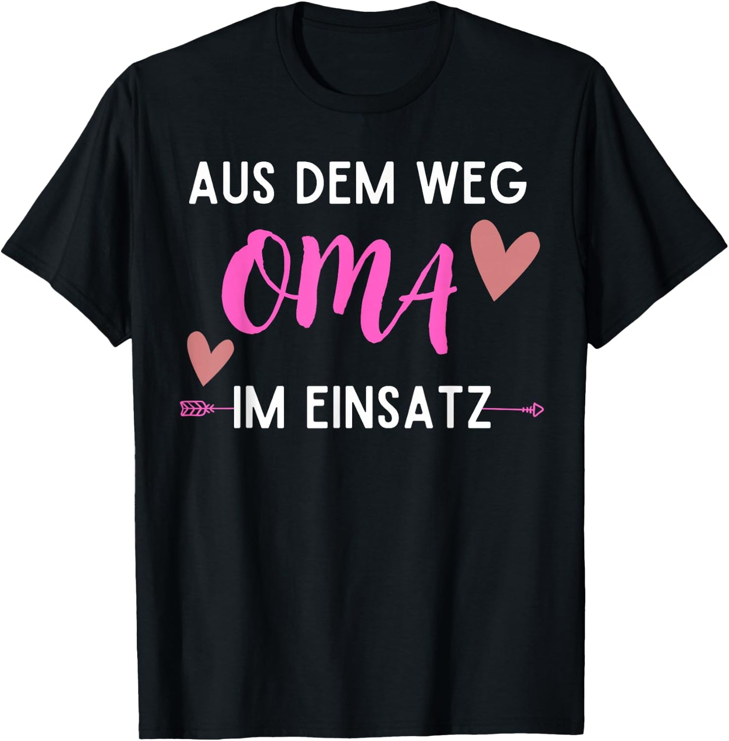 Funny Grandma with German Text "Aus dem Weg Oma im Einsatz" [German Language], black T-Shirt - T-Shirt | Black