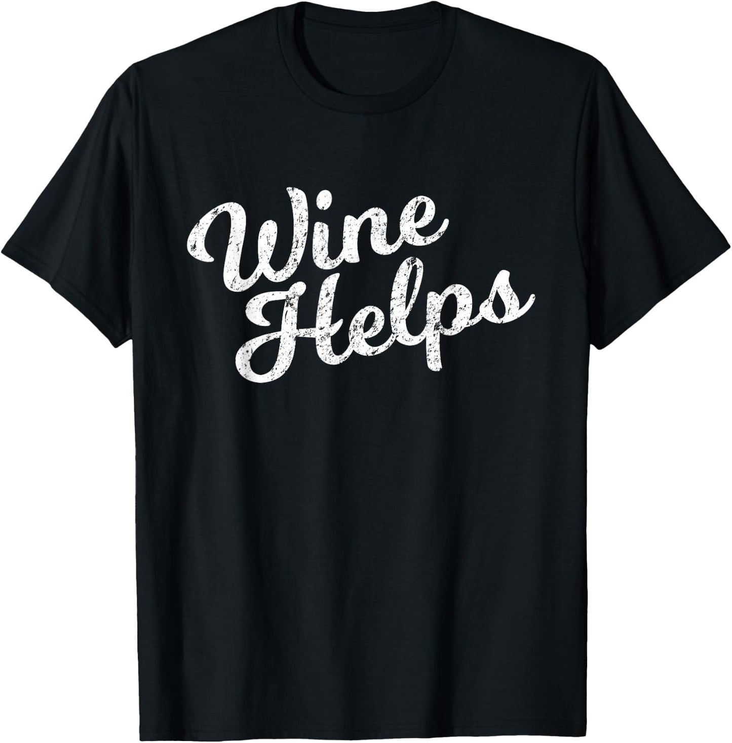Wine Helps T-Shirt - T-Shirt | Black