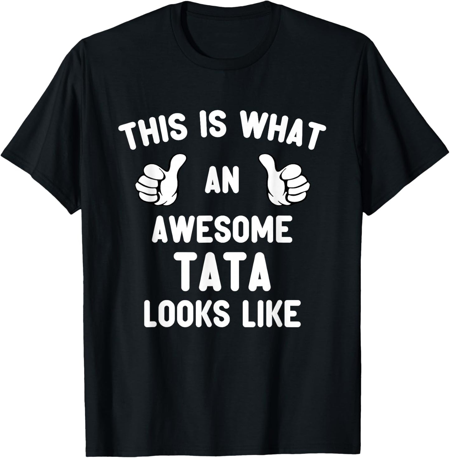This is What an Awesome Tata Looks Like Father's Day Cool T-Shirt - T-Shirt | Black