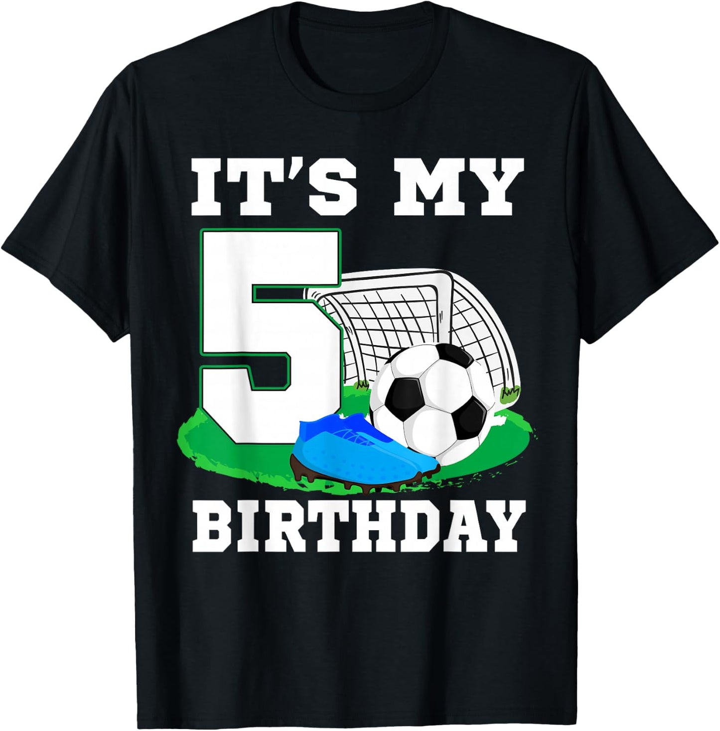 It's My 5 Year Old Birthday Soccer 5th Party Boy T-Shirt - T-Shirt | Black