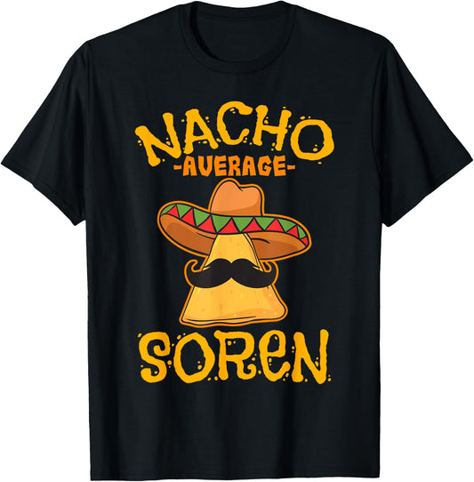 Nacho Average Soren Personalized Name Funny Taco T-Shirt - T-Shirt | Black