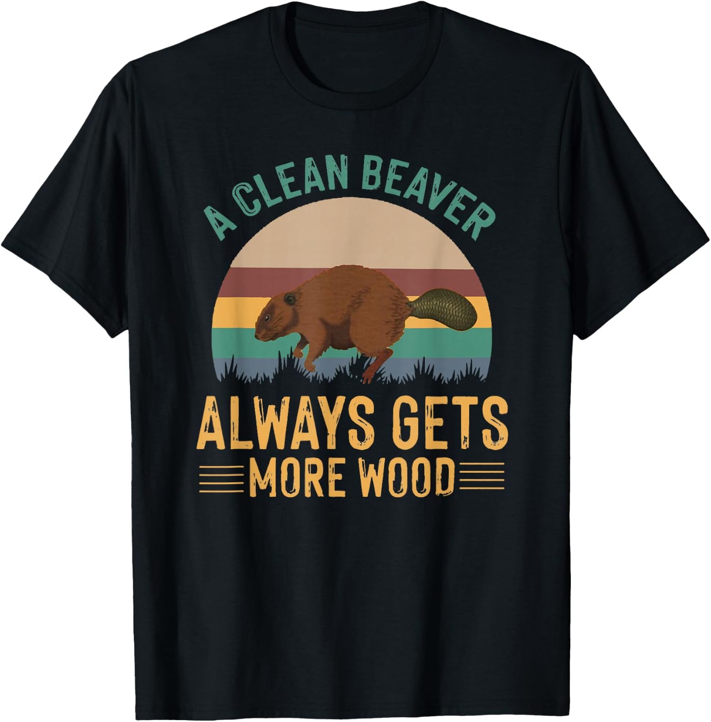 A Clean Beaver Always Gets More Wood Funny Adult Joke Men T-Shirt - T-Shirt | Black