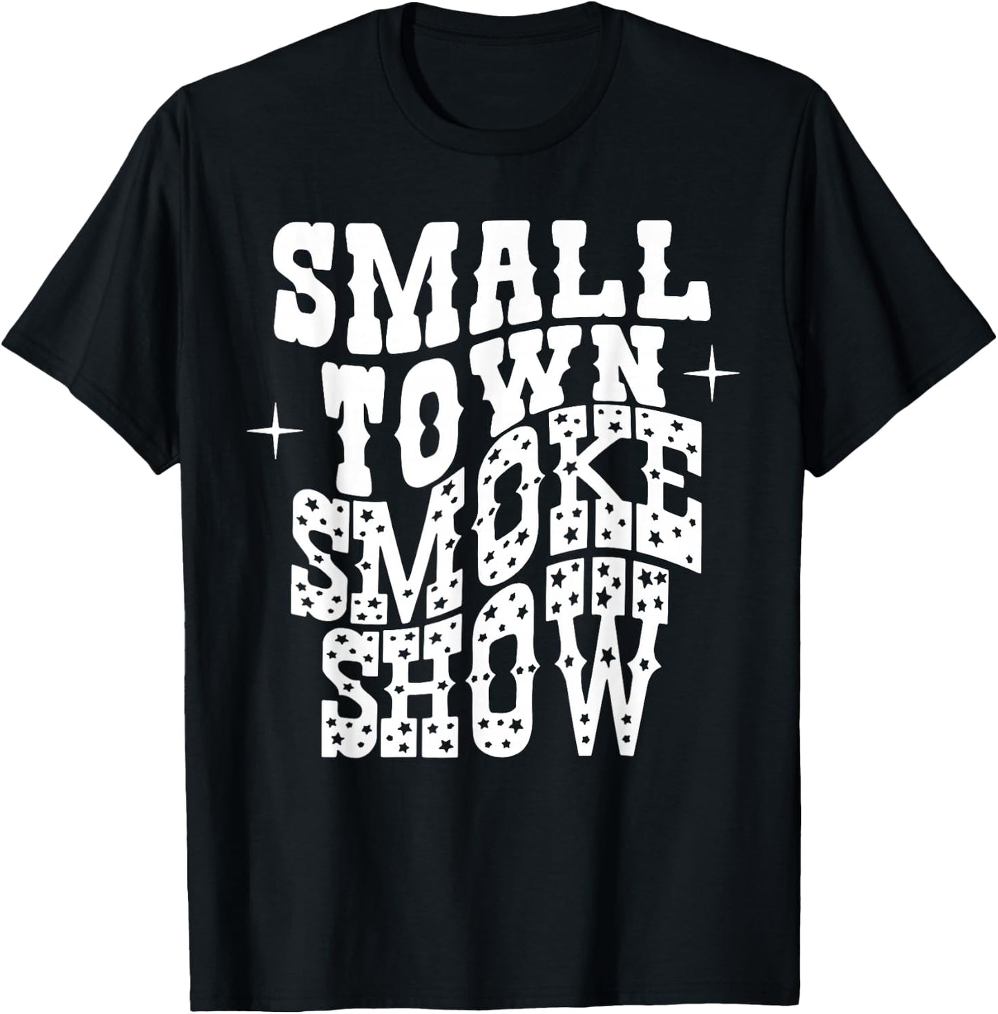 Vintage Small Town Smoke Show, Western Cowboy Cowgirl T-Shirt - T-Shirt | Black