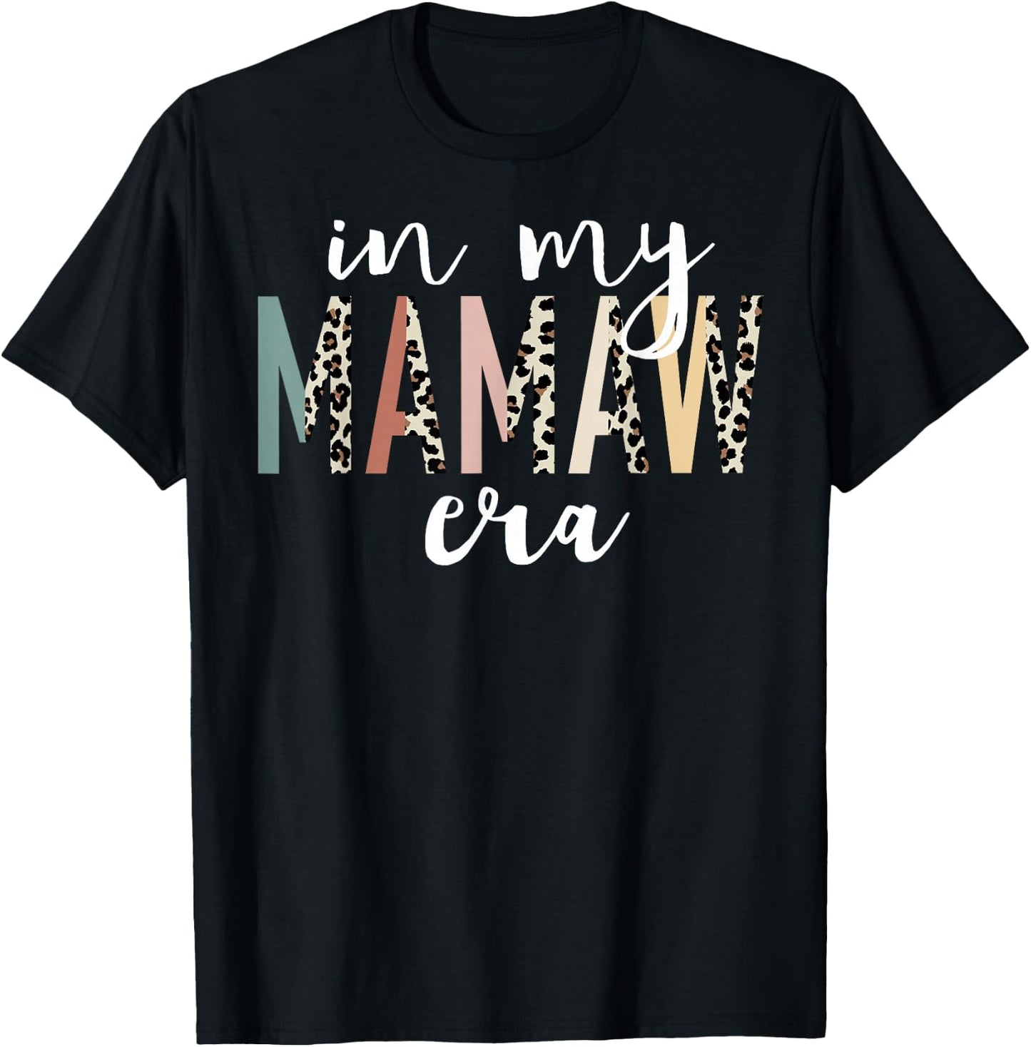 In My Mamaw Era Leopard Letter Print Funny Gifts For Mamaw T-Shirt - T-Shirt | Black