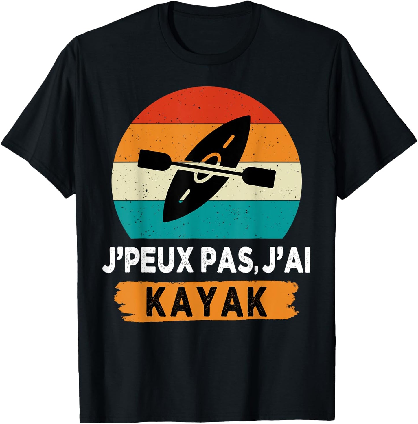 J'peux pas j'ai kayak T-Shirt - T-Shirt | Black