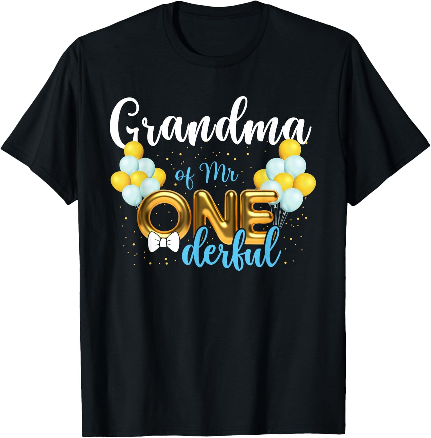 Grandma of Mr Onederful 1st Birthday First One-Derful T-Shirt - T-Shirt | Black