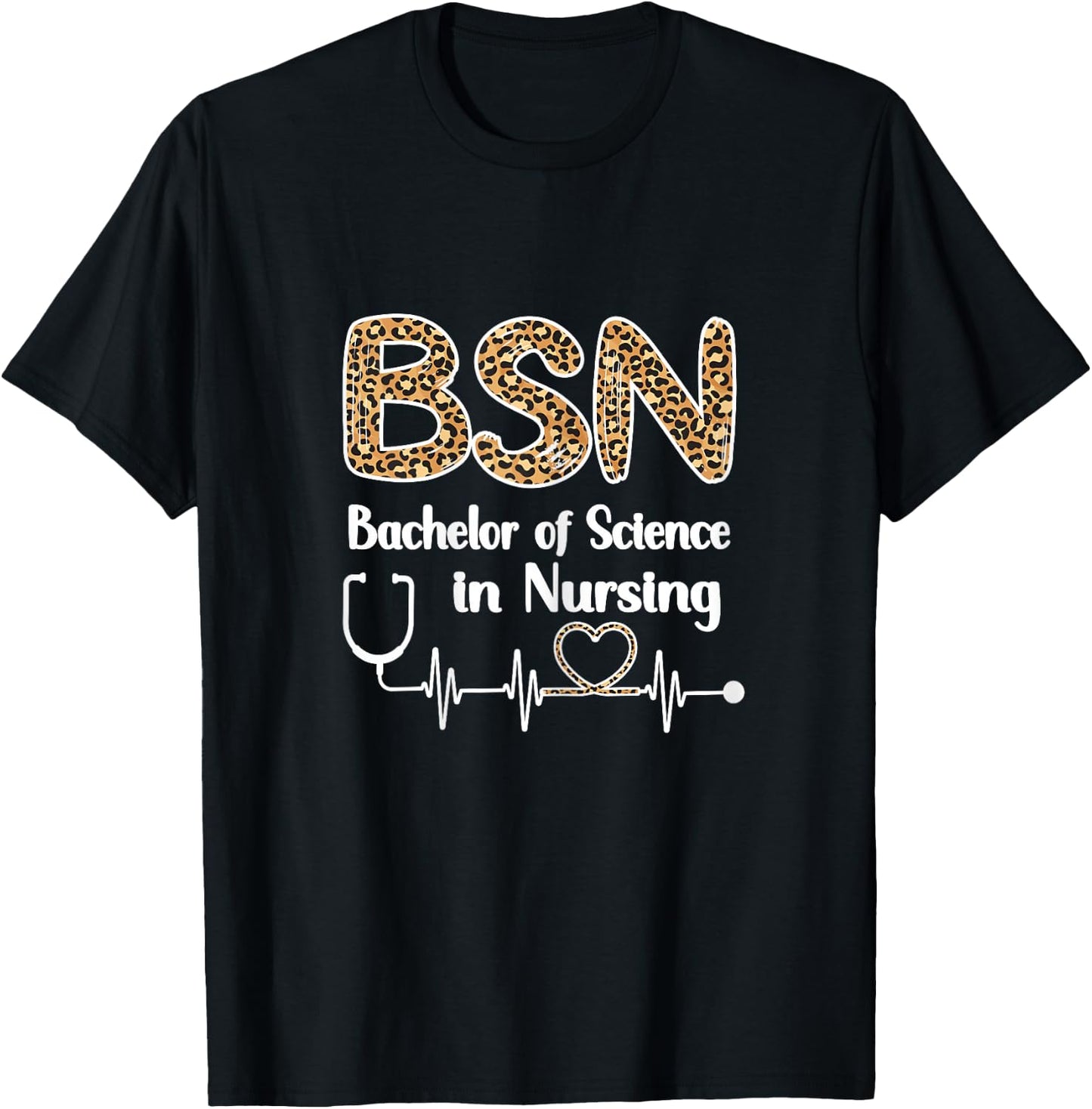 BSN Bachelor Of Science In Nursing Student Graduation T-Shirt - T-Shirt | Black