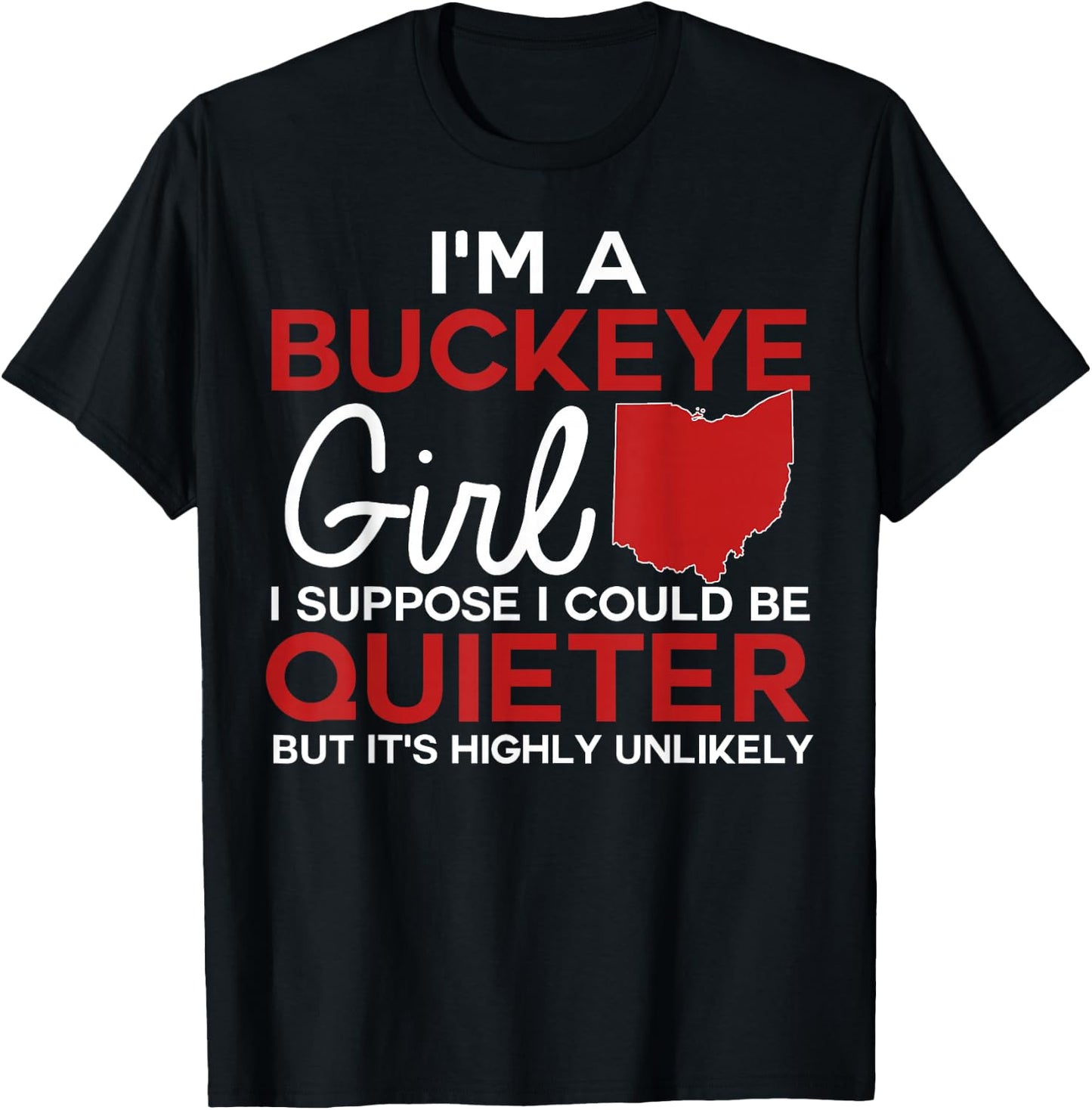 Im A Buckeye Girl Shirt Ohio State T-Shirt - T-Shirt | Black