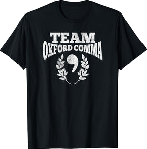 Team Oxford Comma Funny English Grammar Punctuation T-Shirt - T-Shirt | Black