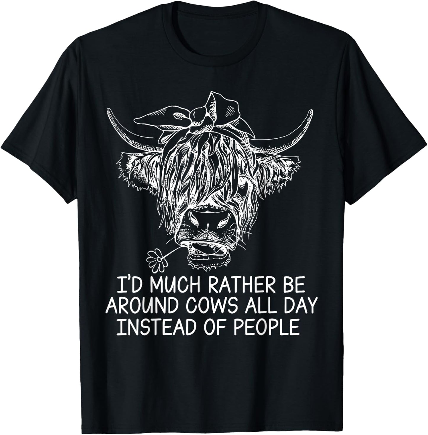 I'd Much Rather Be Around Cows All Day Instead Of People T-Shirt - T-Shirt | Black
