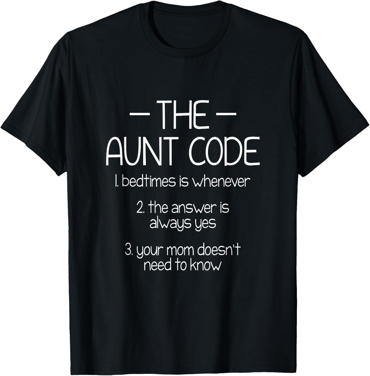 The Aunt Code Bedtimes Is Whenever The Answer Is Always Yes T-Shirt - T-Shirt | Black