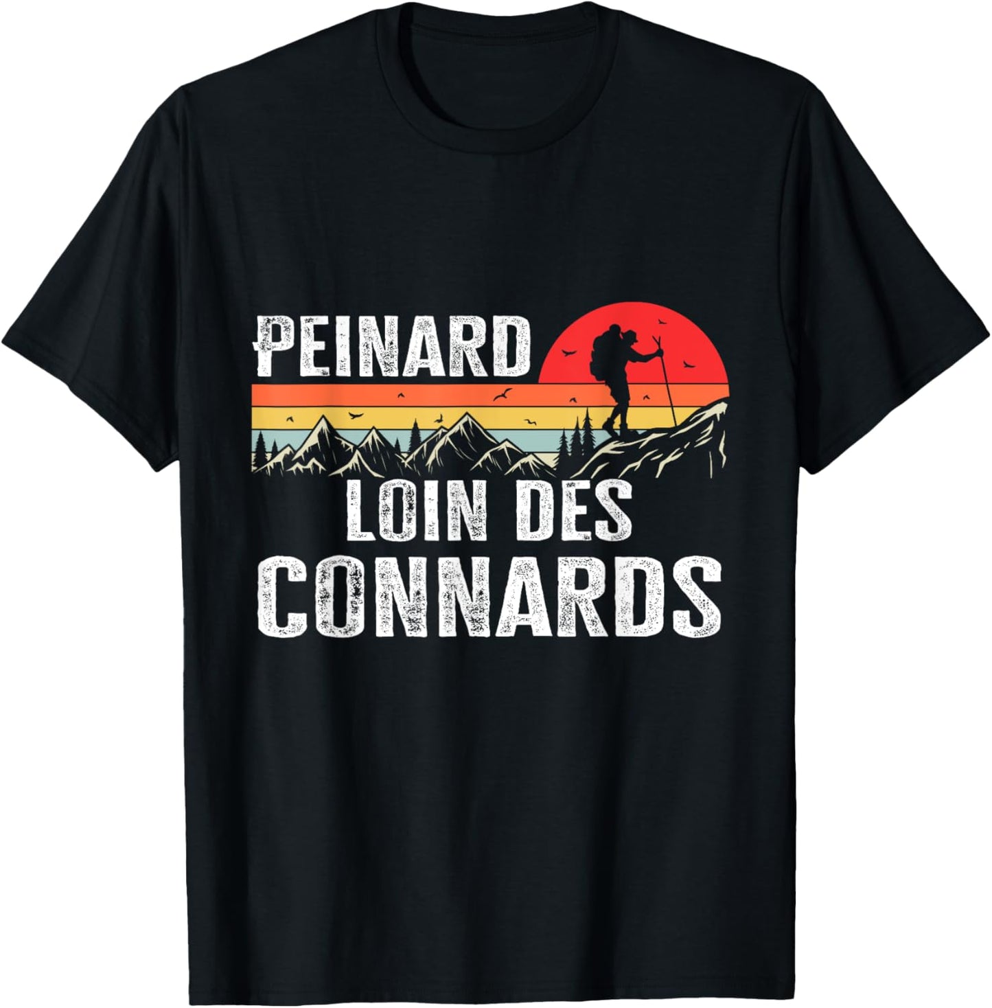 Hiking Peinard Away From s humour man woman , Black, S T-Shirt - T-Shirt | Black