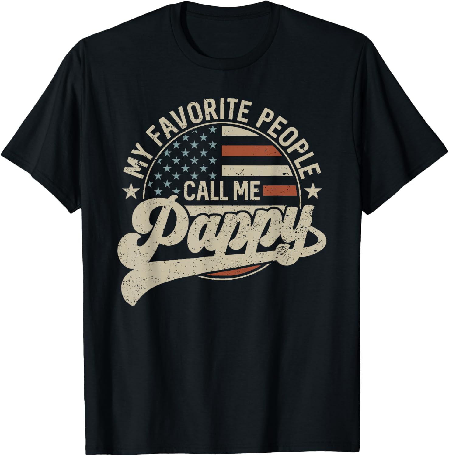 My Favorite People Call Me Pappy Us Flag Father's Day T-Shirt - T-Shirt | Black