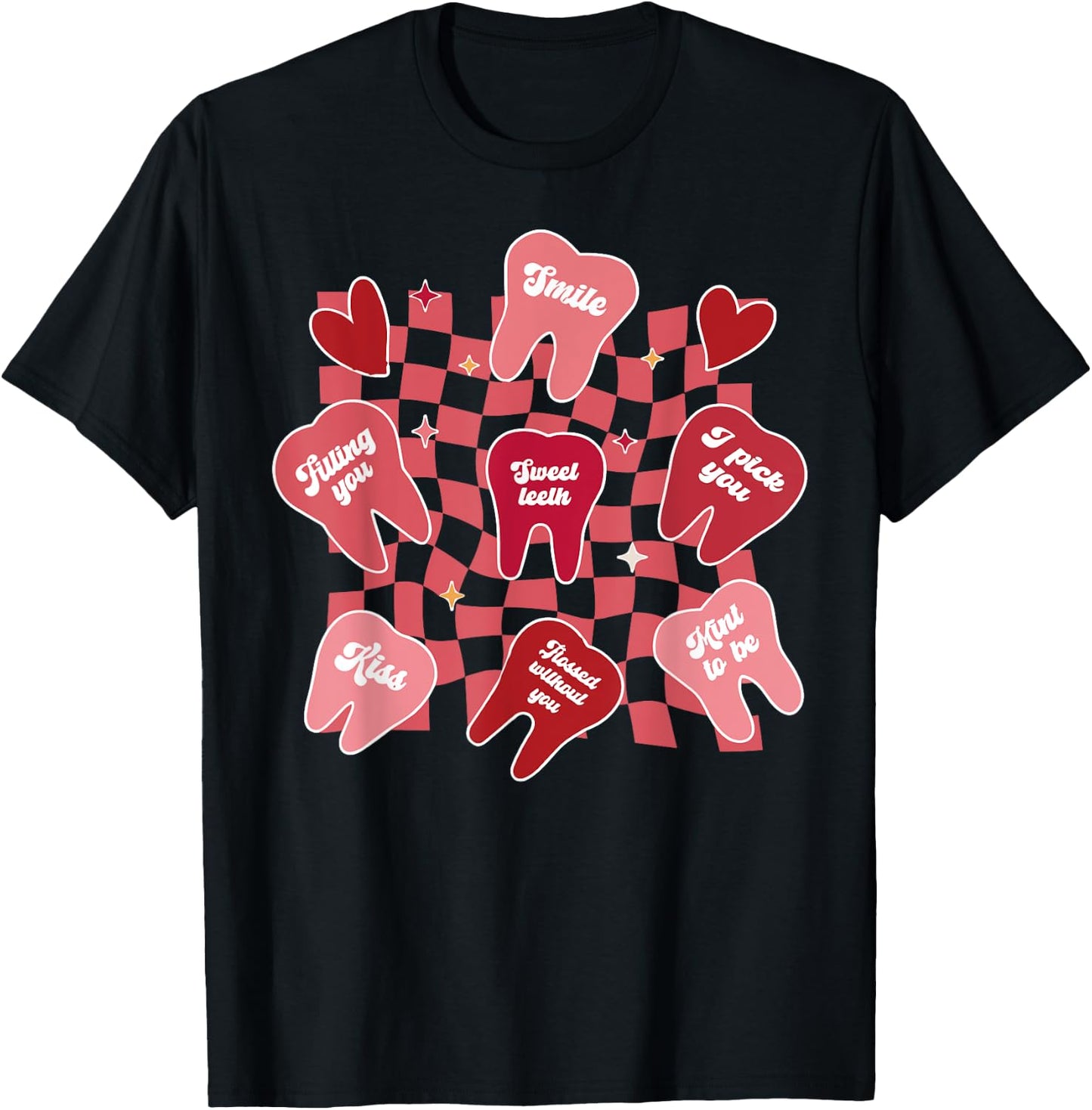 Valentines Dentist Dental Hygienist Tooth Candy Conversation T-Shirt - T-Shirt | Black