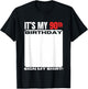 It's My 90th Birthday 90 Years Old Birthday Party Sign My T-Shirt - T-Shirt | Black