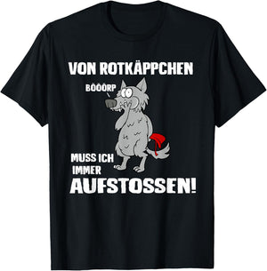 von Rotkäppchen muss ich immer Aufstossen! Funny Slogan , black T-Shirt - T-Shirt | Black