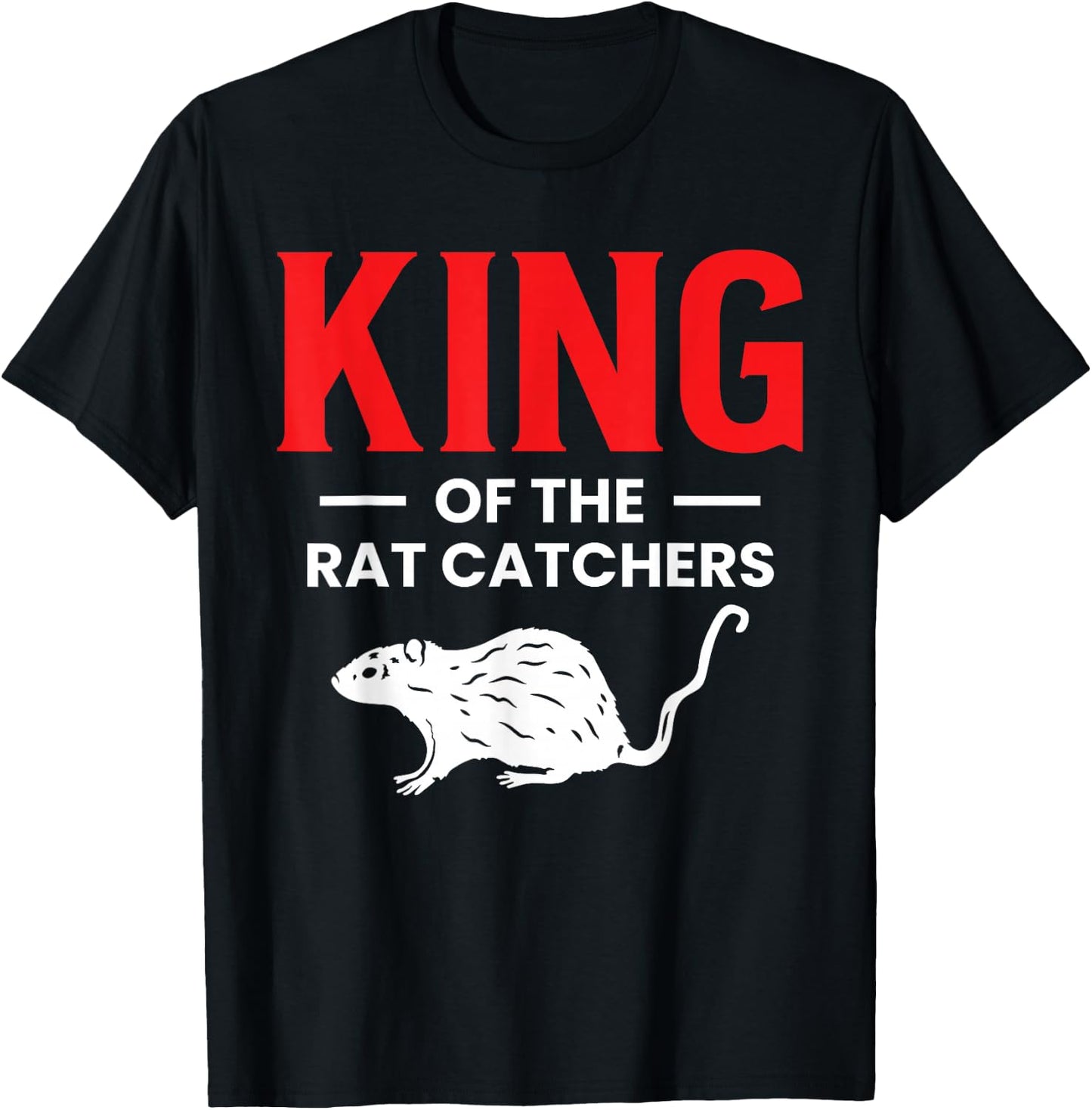 King Of The Rat Catchers Exterminator T-Shirt - T-Shirt | Black
