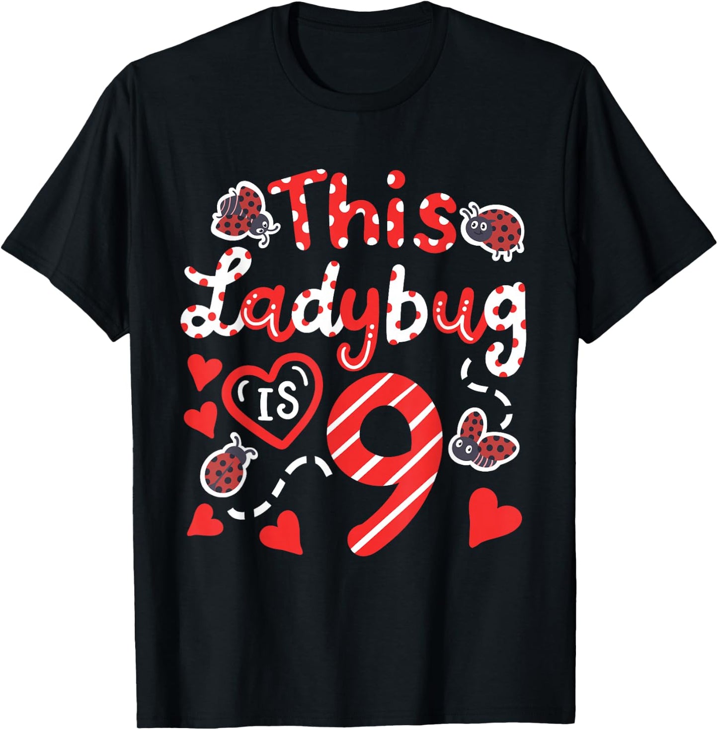 This Ladybug is 9 Years Old 9th Birthday Girl Family Ladybug T-Shirt - T-Shirt | Black