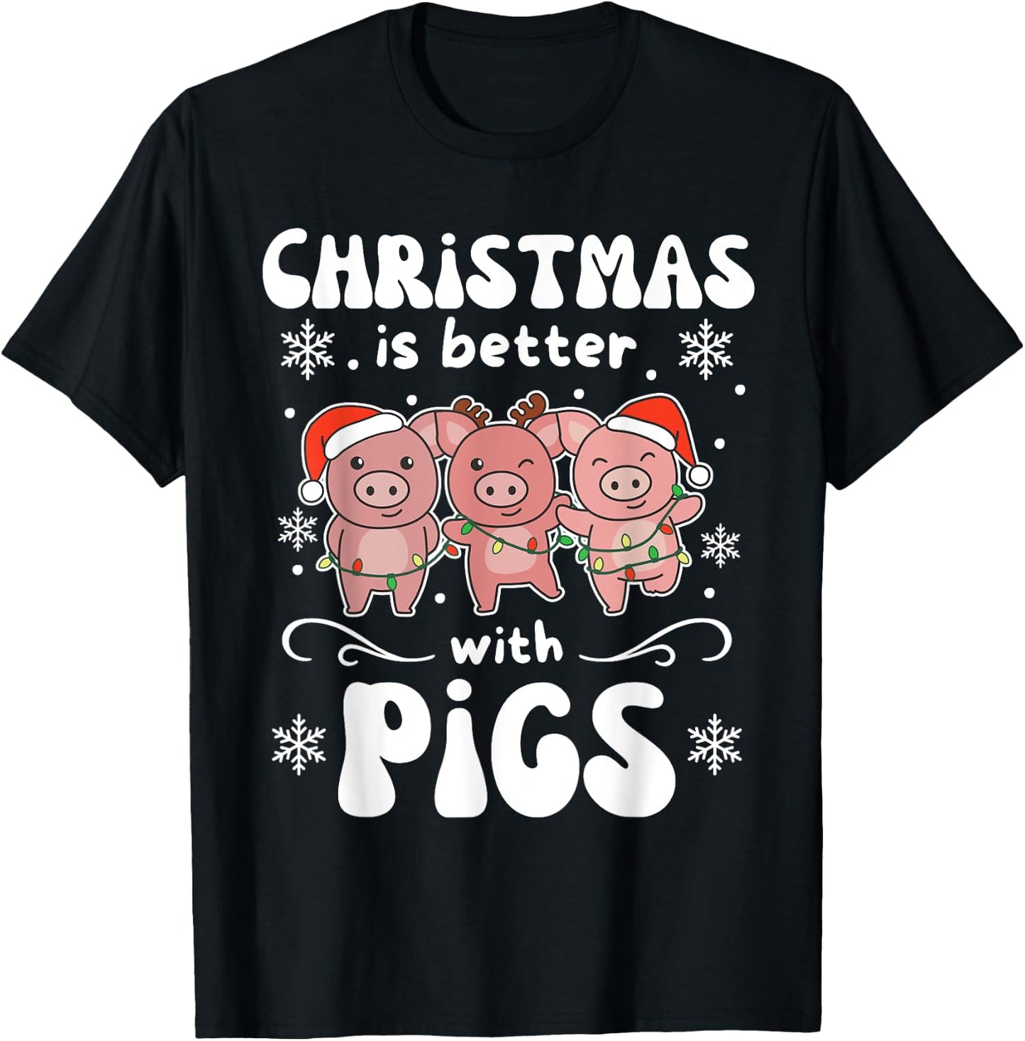 Christmas Is Better With A Pig Sweet Pig T-Shirt - T-Shirt | Black