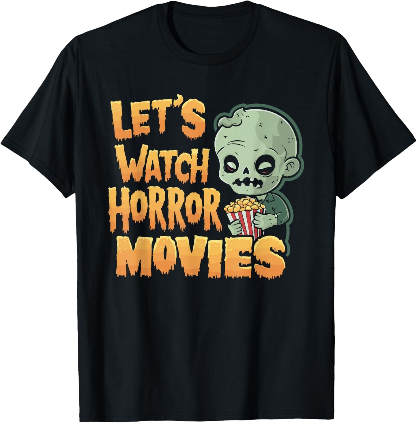 Let's Watch Horror Movies Halloween Costume T-Shirt - T-Shirt | Black