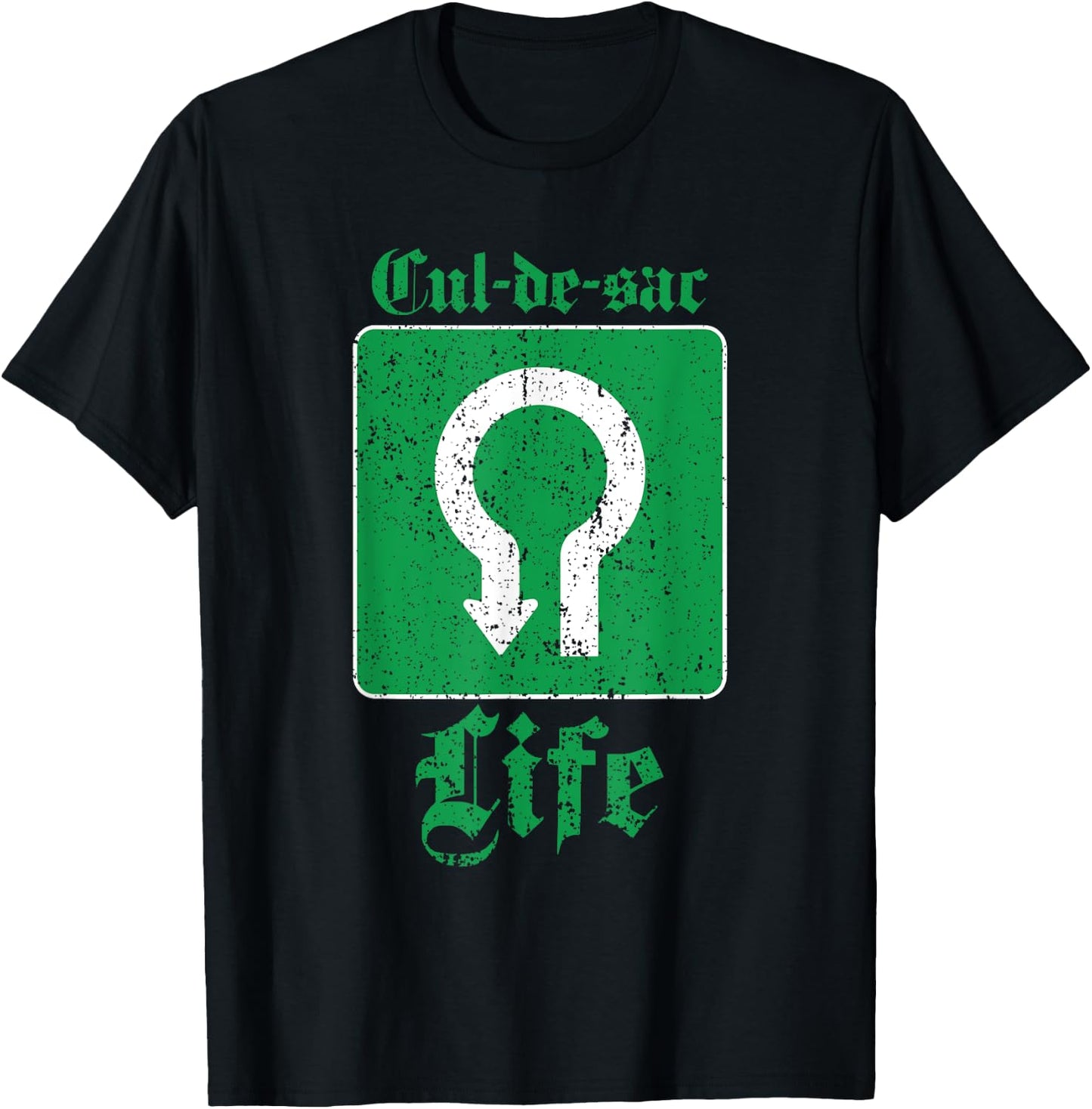 Cul-De-Sac Life In The Suburbs Funny T-Shirt - T-Shirt | Black