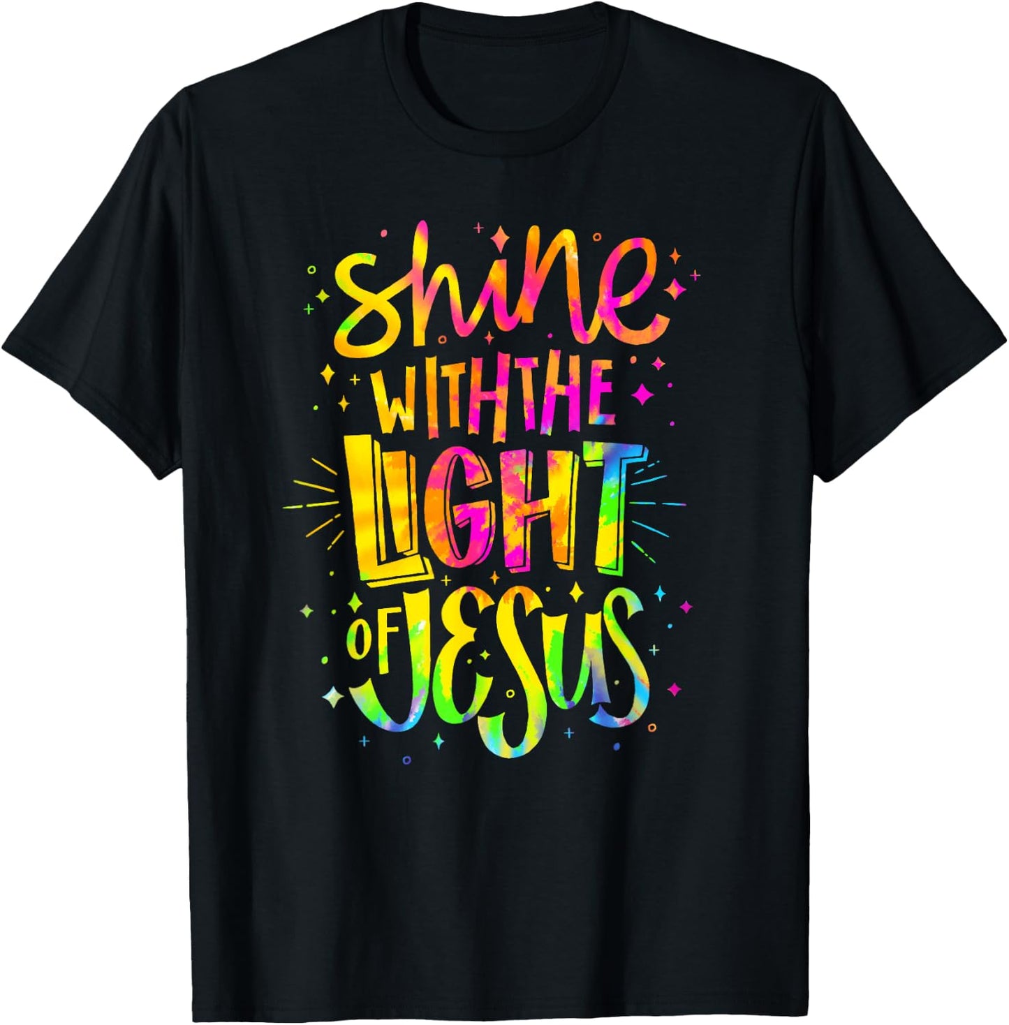 Shine with the Light of Jesus - Proud Christian Faith Quote T-Shirt - T-Shirt | Black
