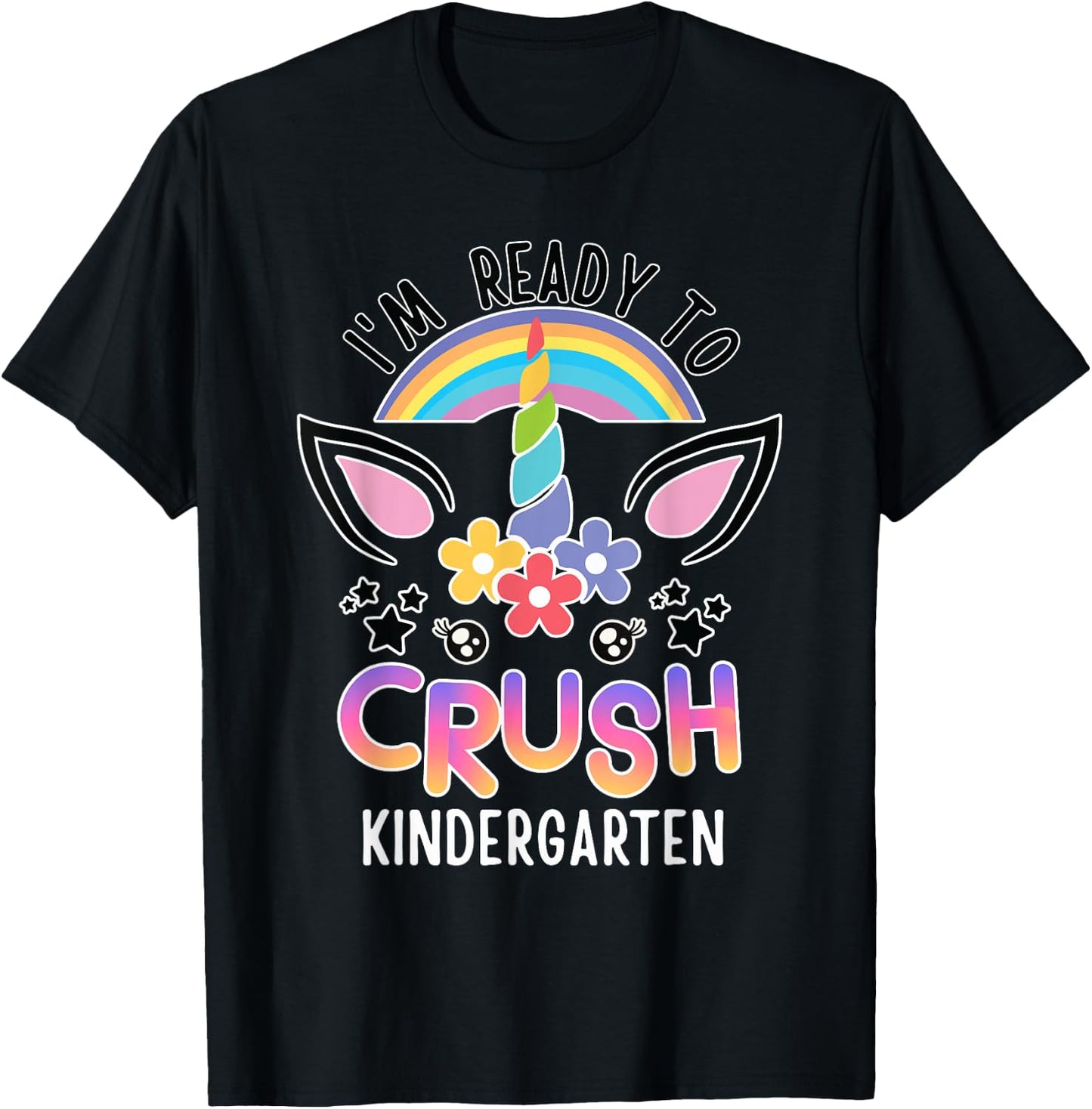 I'm Ready To Crush Kindergarten Unicorn Back To School Girls T-Shirt - T-Shirt | Black