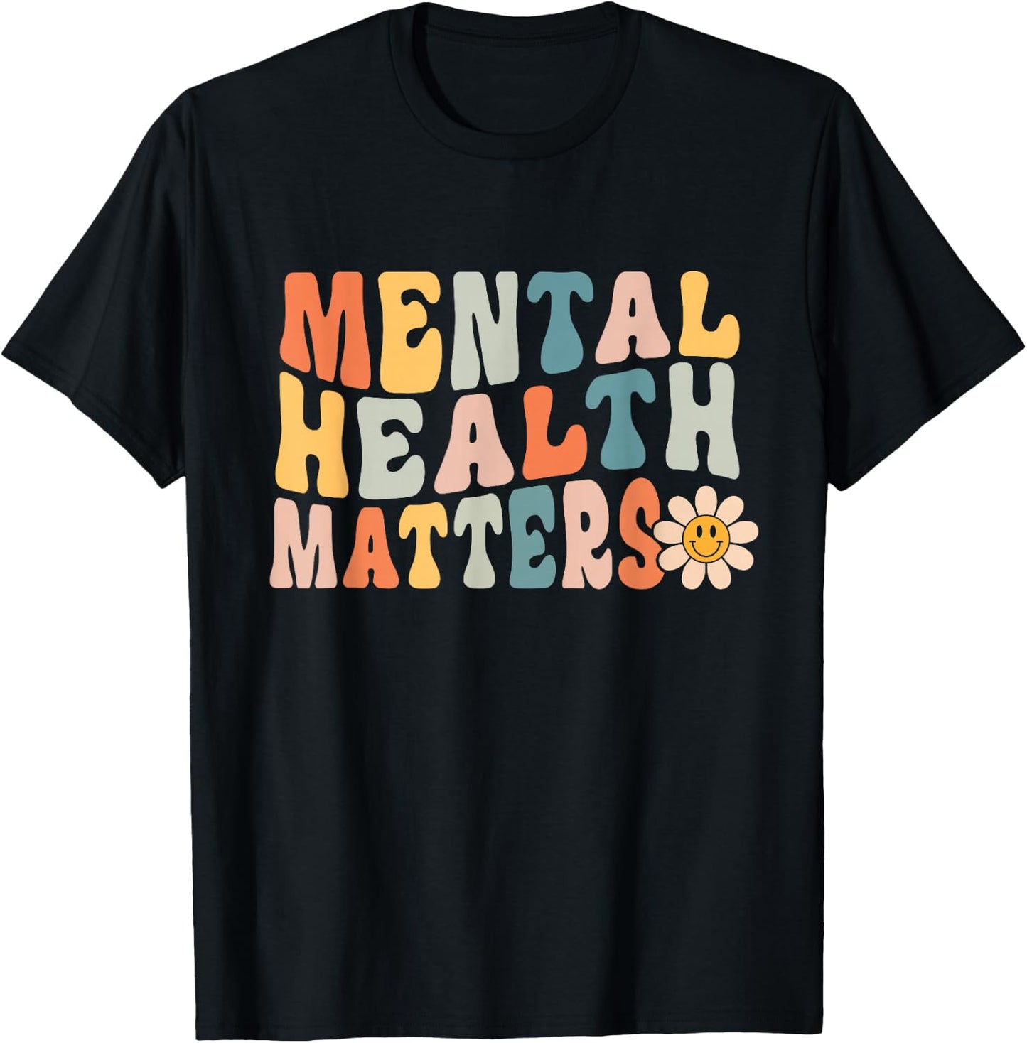 Mental Health Awareness Mental Health Matters Mental , black, S T-Shirt - T-Shirt | Black