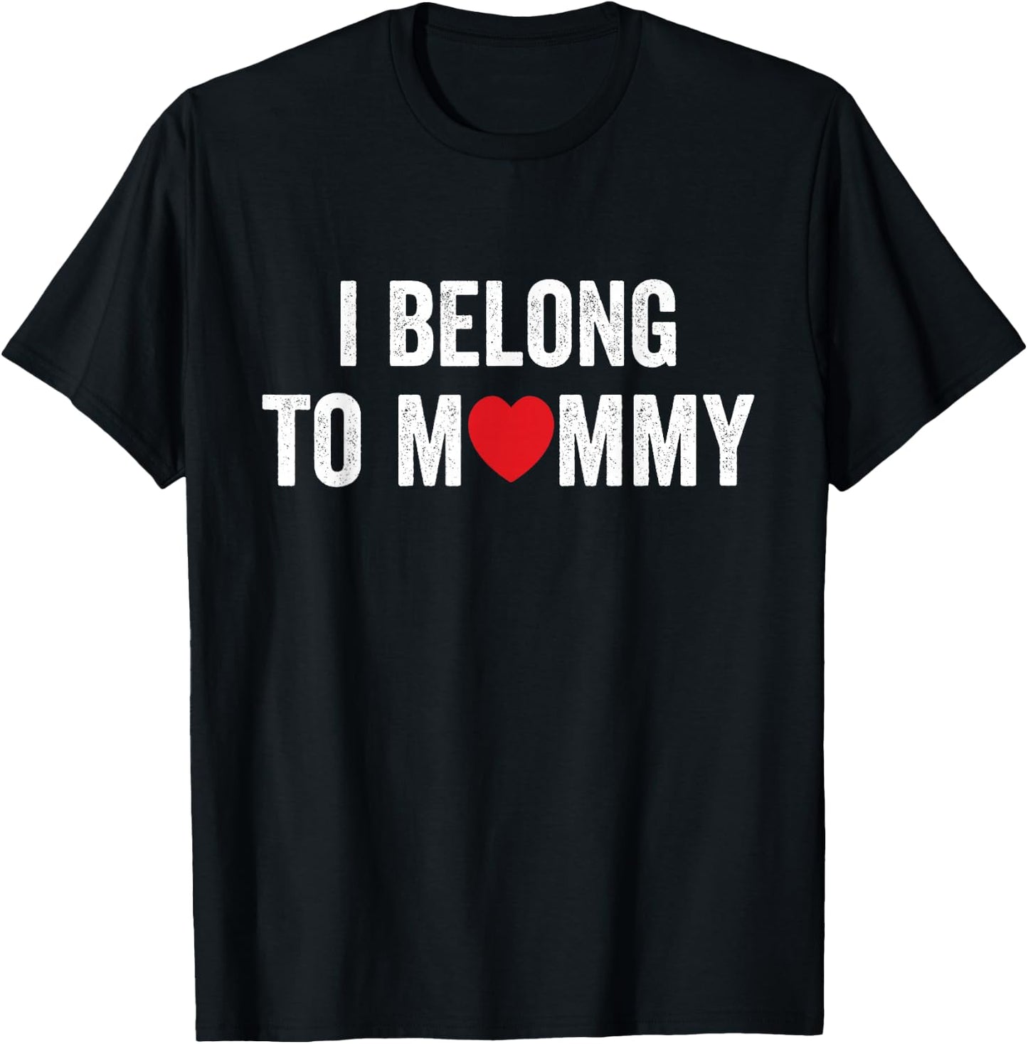 I Belong to Mommy Mom Funny Mother T-Shirt - T-Shirt | Black