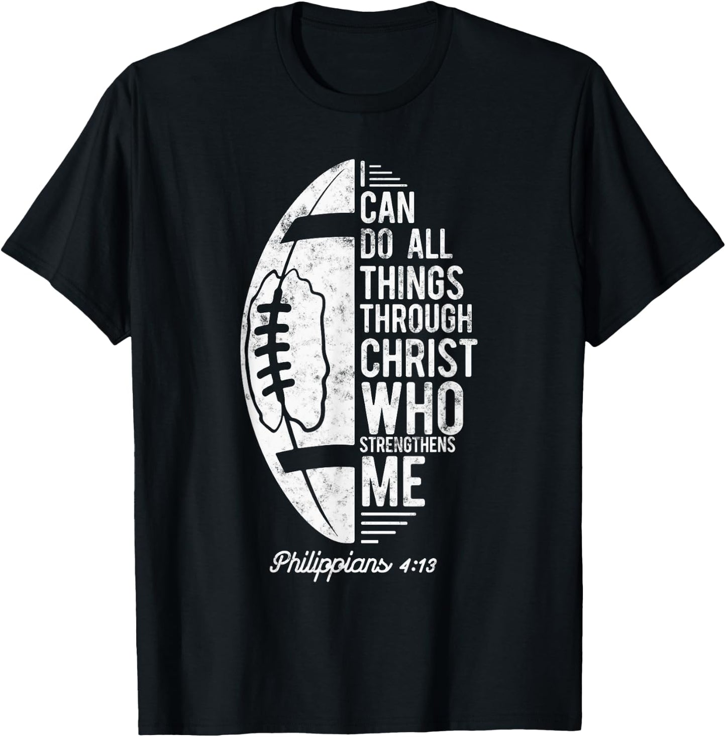 Christian Football I Can Do All Things Philippians 4 13 T-Shirt - T-Shirt | Black