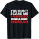 Ginger Irish Redhead I Married Redhead You Don't Scare Me T-Shirt - T-Shirt | Black