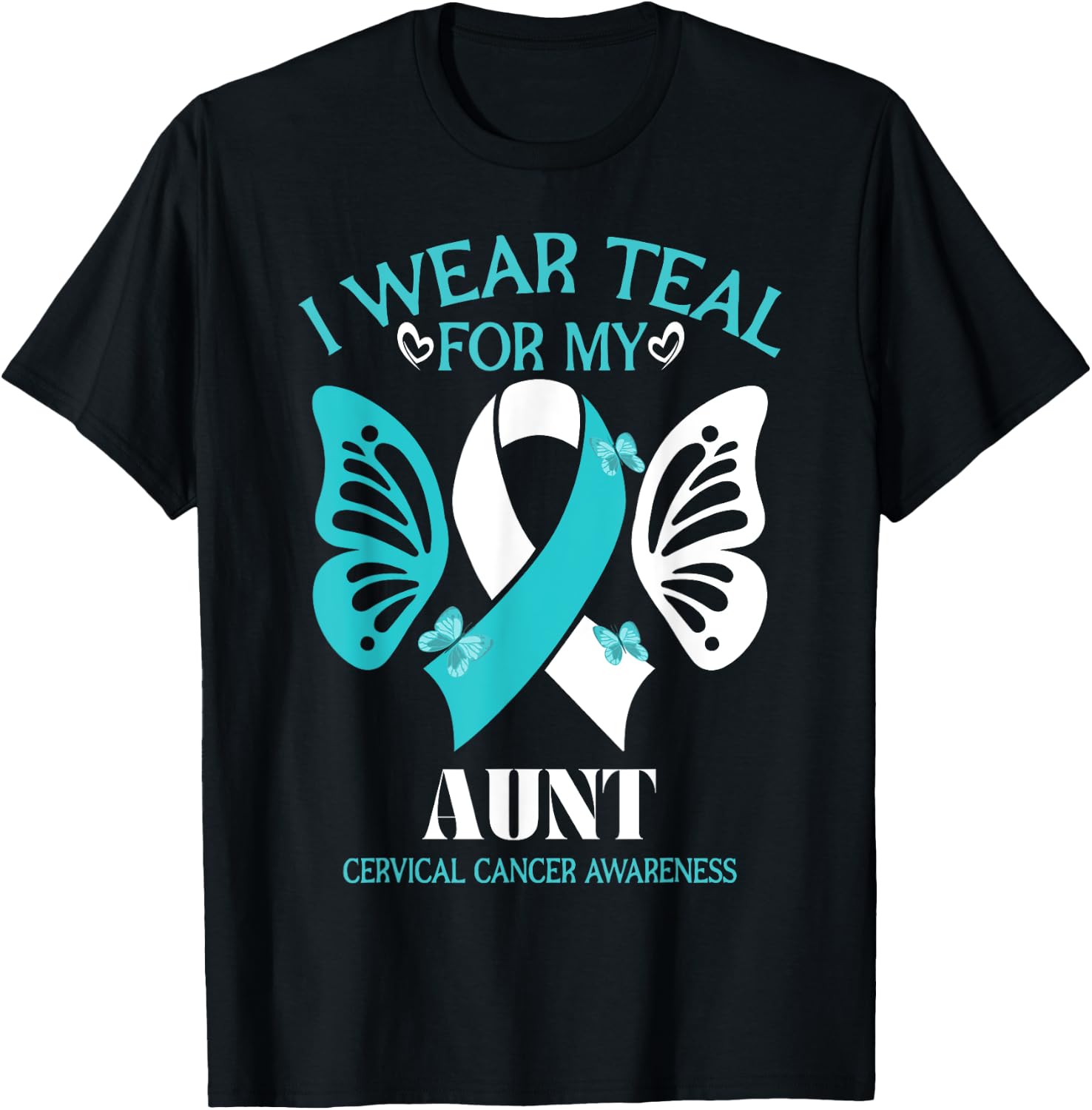 I Wear Teal And White For My Aunt Cervical Cancer butterfly T-Shirt - T-Shirt | Black