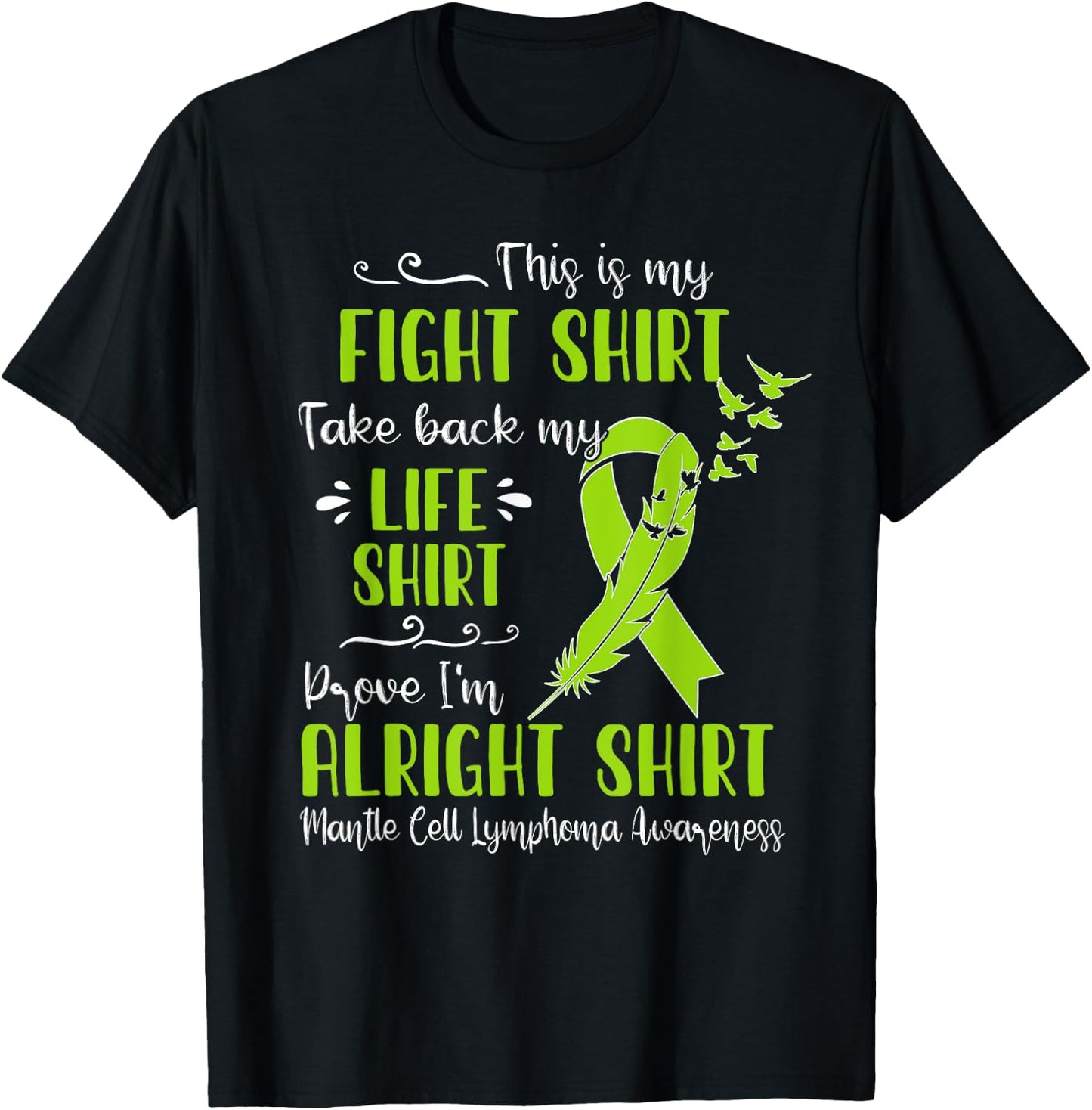 Mantle Cell Lymphoma Awareness My Fight T-Shirt - T-Shirt | Black