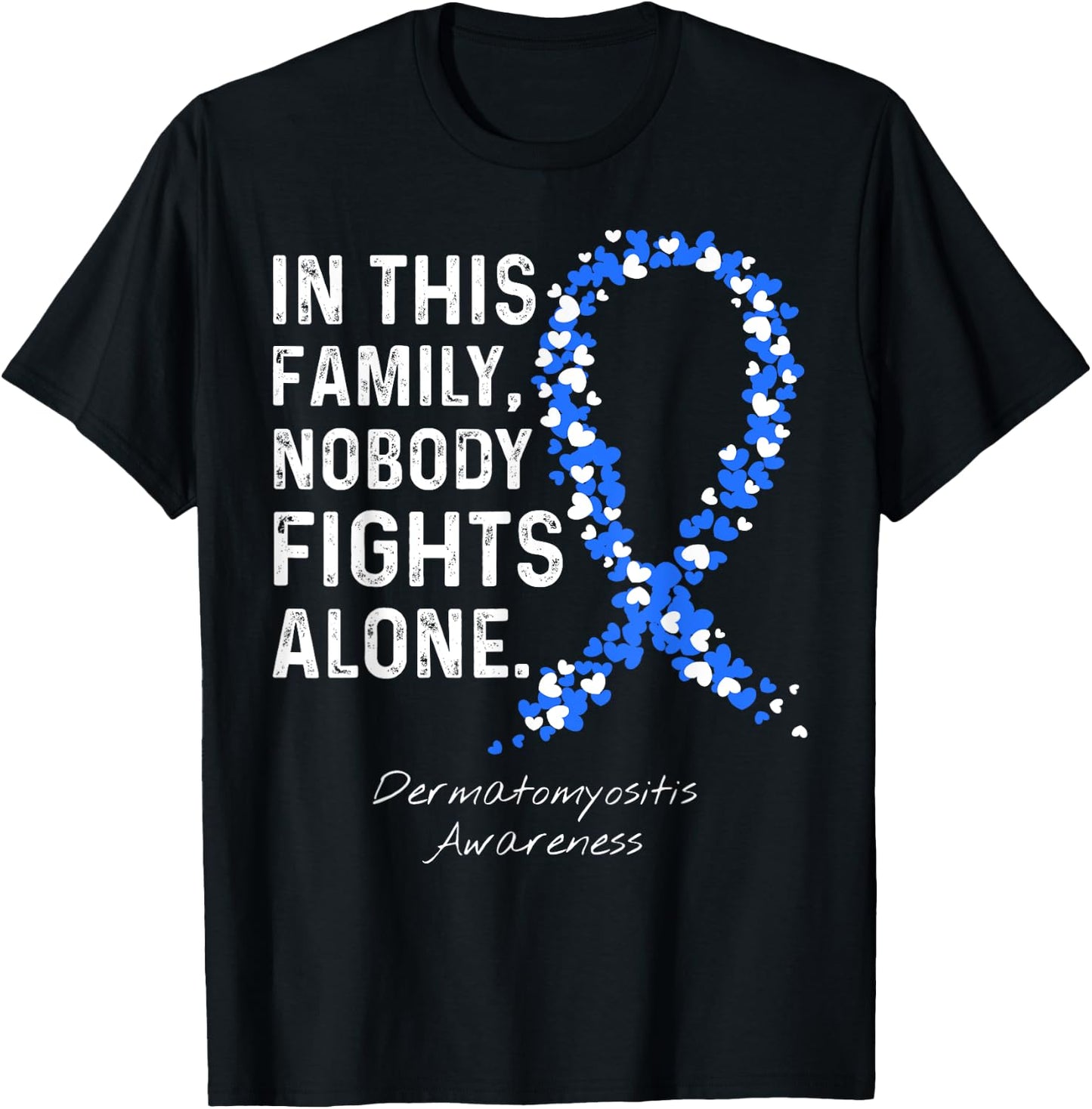 In This Family Nobody Fights Alone - Dermatomyositis T-Shirt - T-Shirt | Black