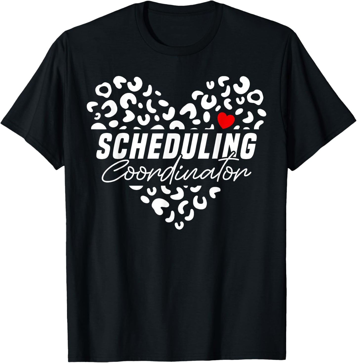 Cute Scheduling Coordinator Heart Leopard T-Shirt - T-Shirt | Black
