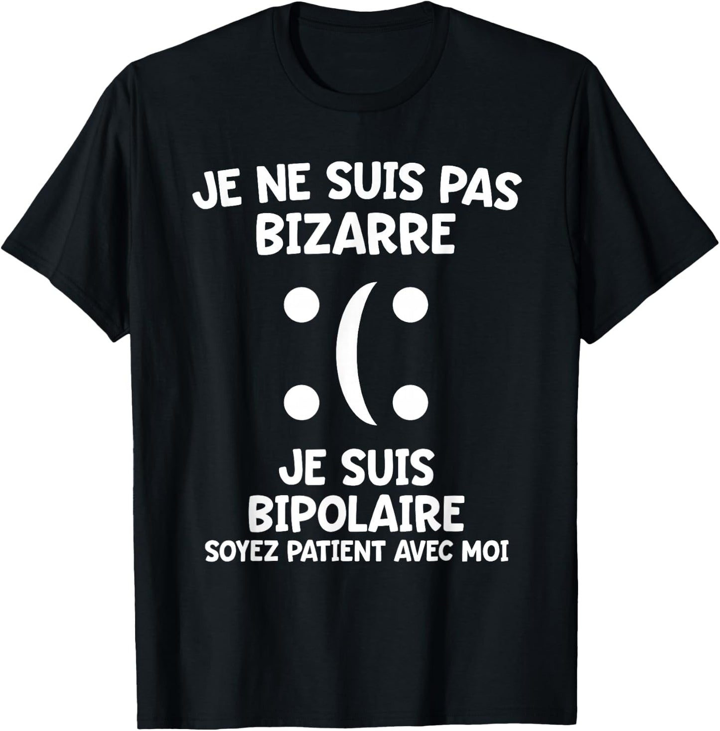 Quote Bipolar Handicap Funny Message Difference , Black, S T-Shirt - T-Shirt | Black